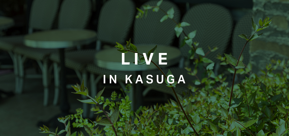 LIVE IN KASUGA